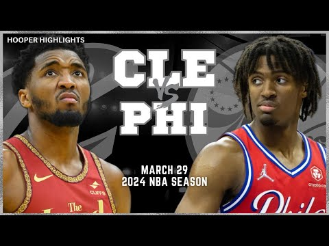 Cleveland Cavaliers vs Philadelphia 76ers Full Game Highlights | Mar 29 | 2024 NBA Season