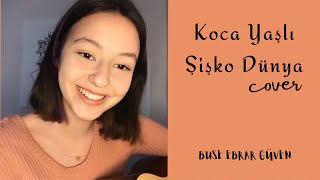 Adamlar - Koca Yaşlı Şişko Dünya (Buse Ebrar Güven Cover) Resimi