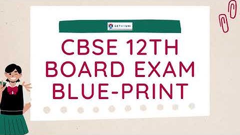 CBSE Class 12th Blueprint 2023 For Science | CBSE 12TH Exam Pattern | CBSE 12TH Marking Scheme|