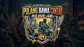 PULANG BAWA CINTA ❤️🛵 | Lagu Pop Rock Rap Indonesia tentang Perjuangan Ojol