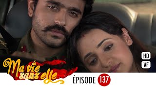 Ma vie sans elle - épisode 137 - Rangrasiya Version Française - Complet - HD 1080