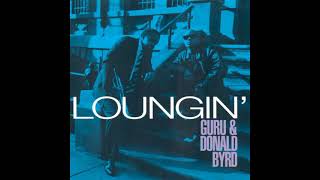 Guru (feat. Donald Byrd) - Loungin&#39;