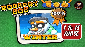 Robbery Bob: WINTER Level 1 To 15 , 100% GamePlay Walkthrough