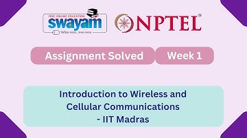 Introduction to Wireless and Cellular Communications Week 1 | My Swayam #nptel #nptel2025 #myswayam