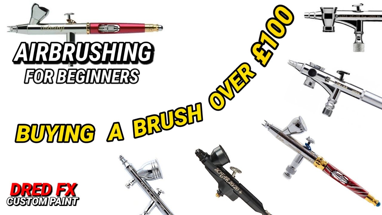 Airbrushing for beginners buying a brush over £100 YouTube
