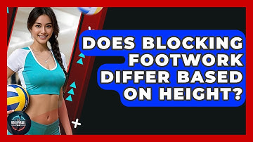 Does Blocking Footwork Differ Based On Height? - The Volleyball Hub
