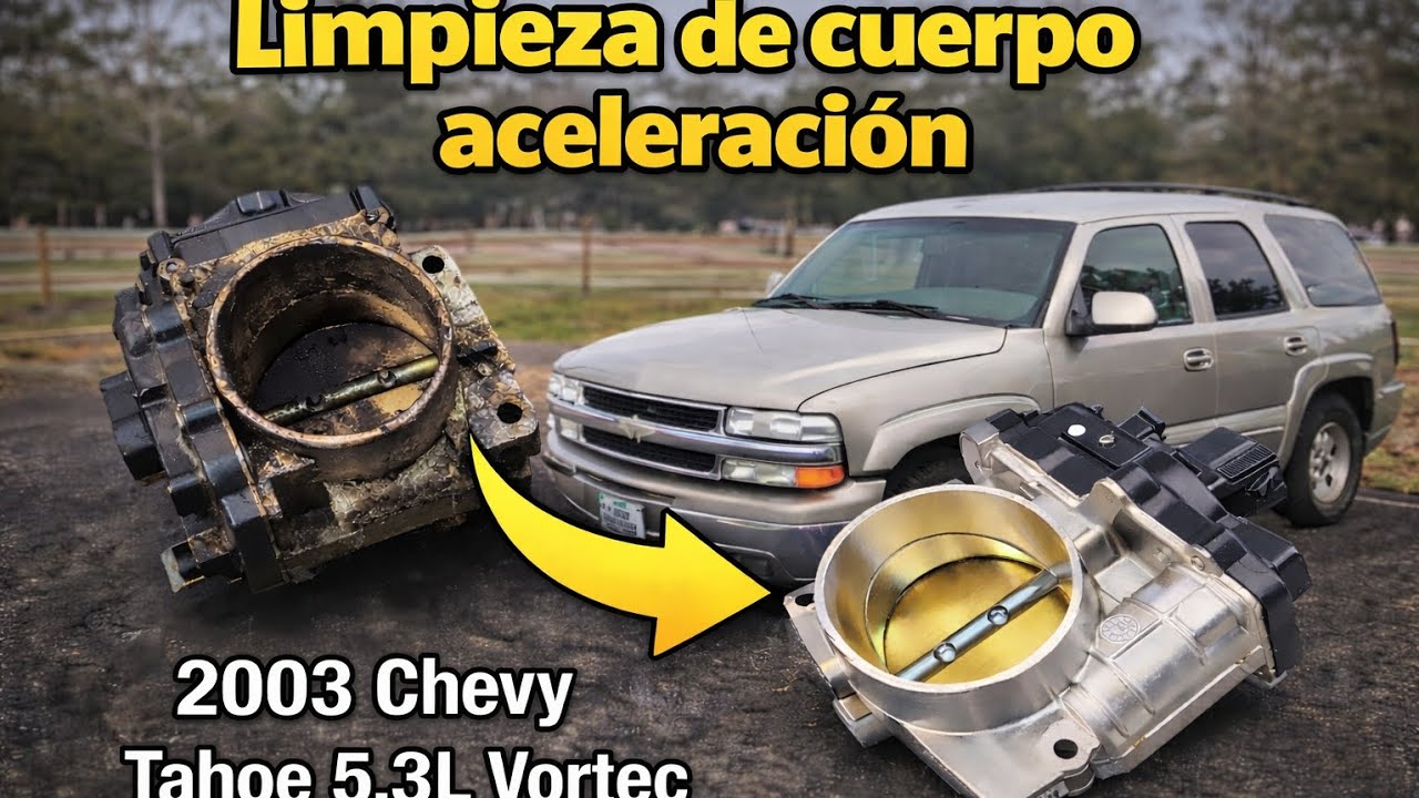 Limpieza de cuerpo de aceleración Vortec 5.3 (Tahoe, Silverado, Sierra, Yukon, Suburban)