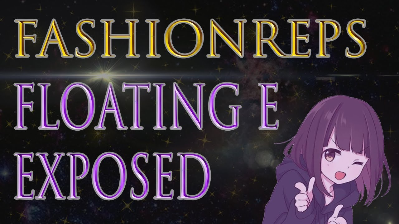 FashionReps: Floating E Exposed