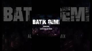 Semicenk - Batık Gemi Remix #alperkaracan #semicenk