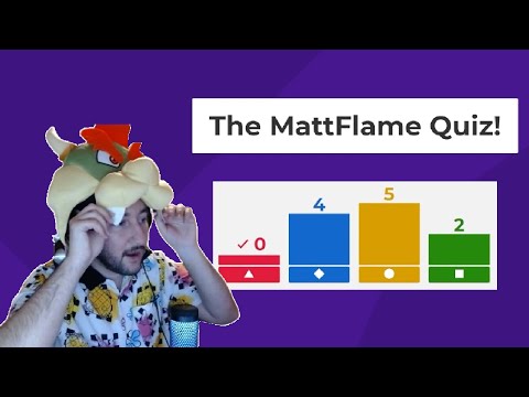 The First Ever MattFlame Quiz!