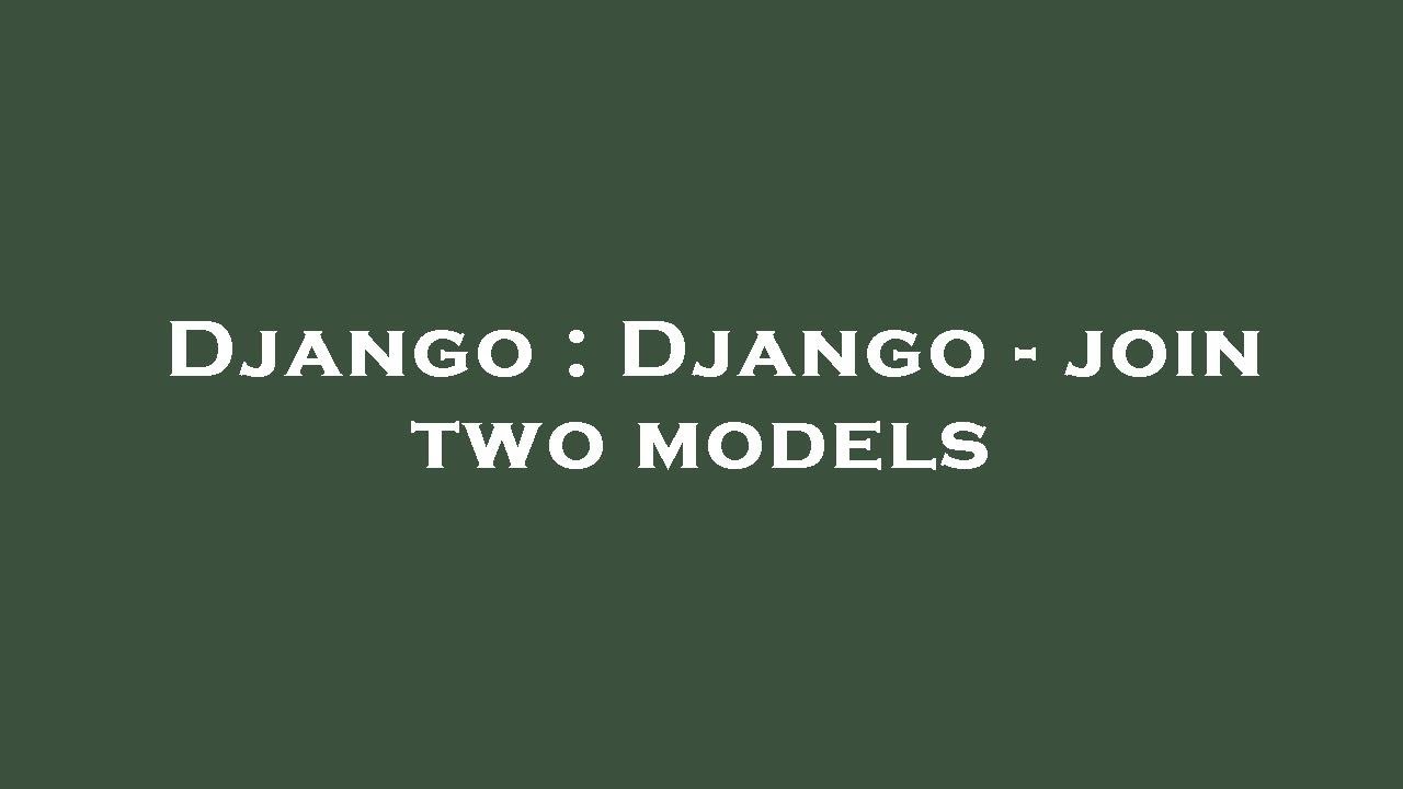 django-django-join-two-models-youtube
