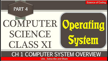 CBSE Computer Science class 11  |CS class XI | CBSE | CS Class 11 | Part 4 | Operating System | OS