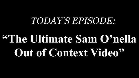 The ULTIMATE Sam O
