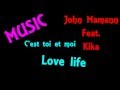 John Mamaan feat. Kika - Love life, lyrics