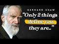 4 Minutes Of Bernard Shaw Quotes That Will Change Your Life
