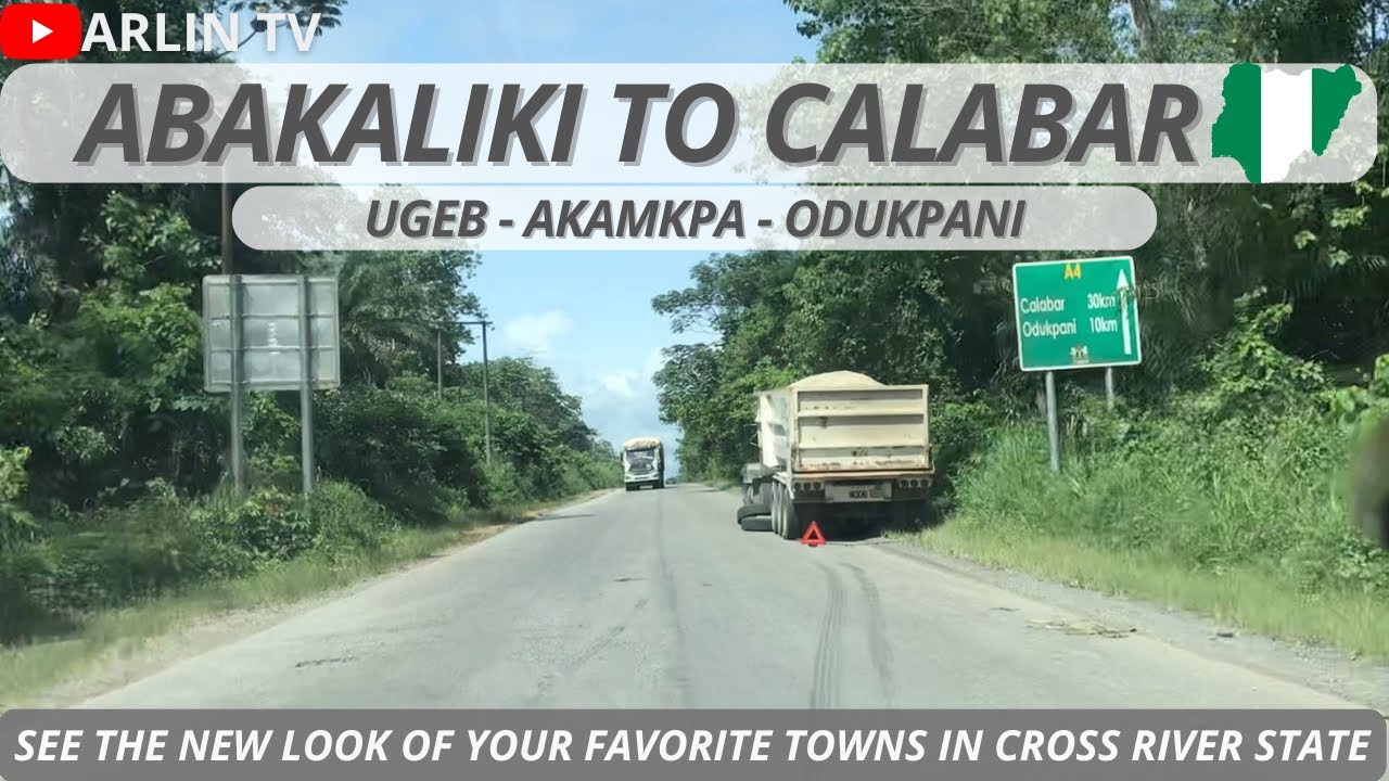 Let’s Drive from ABAKALIKI in Ebonyi State to CALABAR, Cross River State in 2024