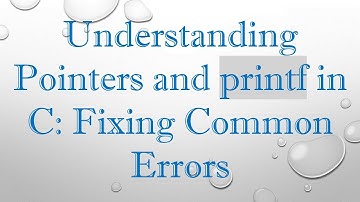 Understanding Pointers and printf in C: Fixing Common Errors