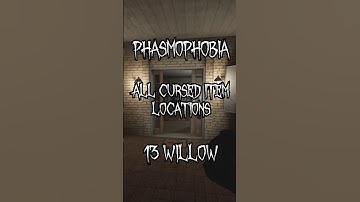 13 Willow Street All Cursed Item Locations  #phasmophobia #phasma #gaming