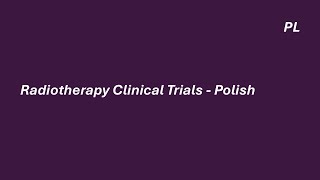 Radiotherapy Clinical Trials - Polish