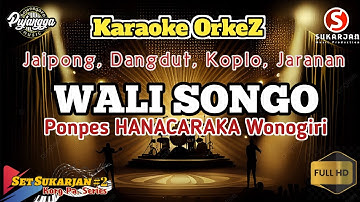 KARAOKE WALI SONGO - PONPES HANACARAKA WONOGIRI - Jaipong Sunda Koplo