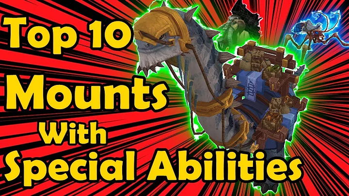 Top 10 Mounts With Special Abilities