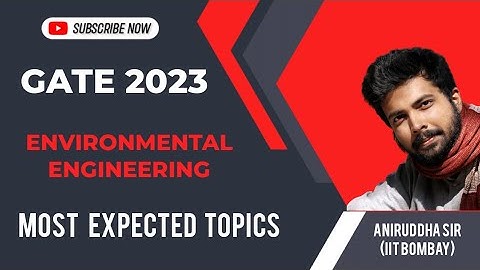 GATE 2023 Expected Topics : Environmental Engineering / Aniruddha Sir (IIT BOMBAY) #gate2023 #iit