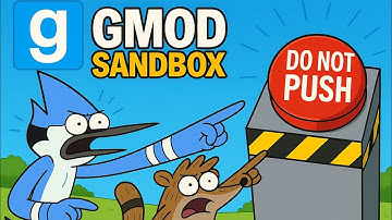 DO NOT PUSH This Button in GMod Sandbox (Regular Show)