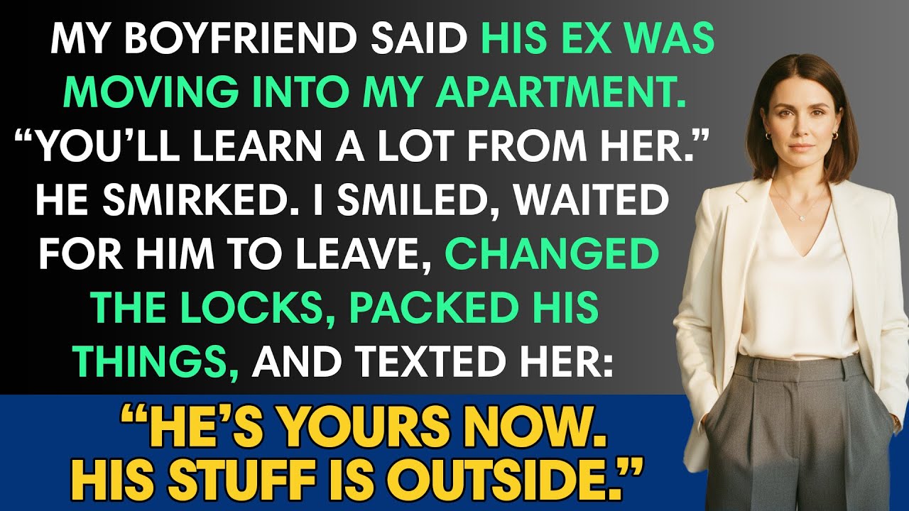 My Boyfriend Said His Ex Was Moving Into My Apartment. “You’ll Learn A Lot...