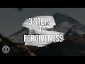 3 Steps To Forgiveness
