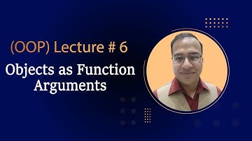 Lecture # 6 - Objects as Function Arguments - Object Oriented Programming using C++ [Urdu/Hindi]