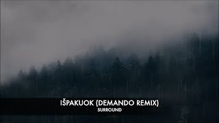 SURROUND - Išpakuok (Demando Remix)