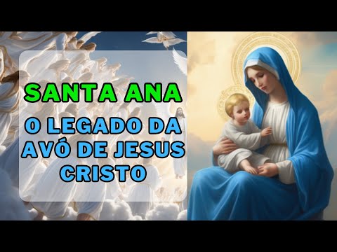 ❤️Quem foi?Santa Ana Conheça🙏O Legado da Avó de Jesus Cristo🌹