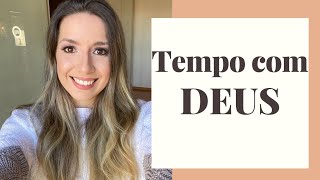 Tenha tempo com Deus | deixe Jesus ser a prioridade do seu dia