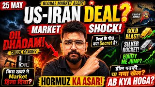 Gold-Silver Big U-Turn, Price Today: 25 May | : US-Iran Hormuz Deal से Oil Crash? Trump Election