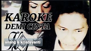 KAROKE DEMI CINTA // uplod lagu, anang & krisdayanti, semoga temen2 suka sama lagu nya