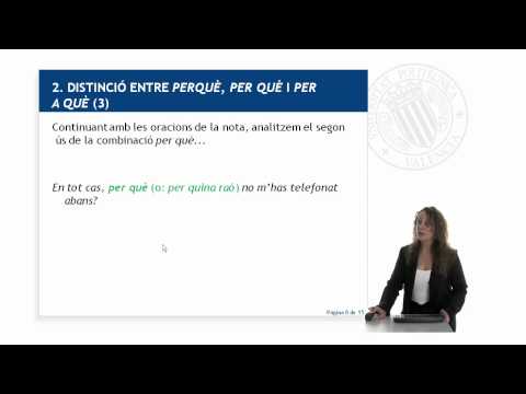 La conjunció de subordinació causal i final 'perquè' | 44/55 | UPV