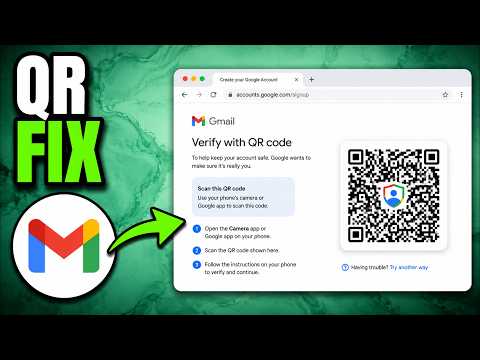 How to Fix Gmail QR Code Verify Issue on PC - QR Code Verification Explained