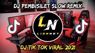 DJ PEMBISILET SLOW REMIX VIRAL TERBARU 2021 || SOUND TIK TOK 2021