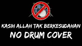 GMS Version - Kasih Allah tak Berkesudahan No Drum / Tanpa Drum / Drumless / Minus One Drum Cover
