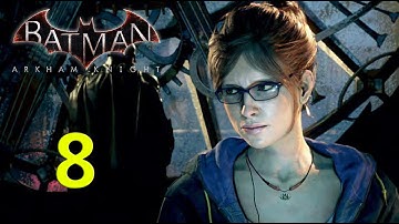 Batman Arkham Knight Walkthrough PC Gameplay Part 8 - Find Oracle