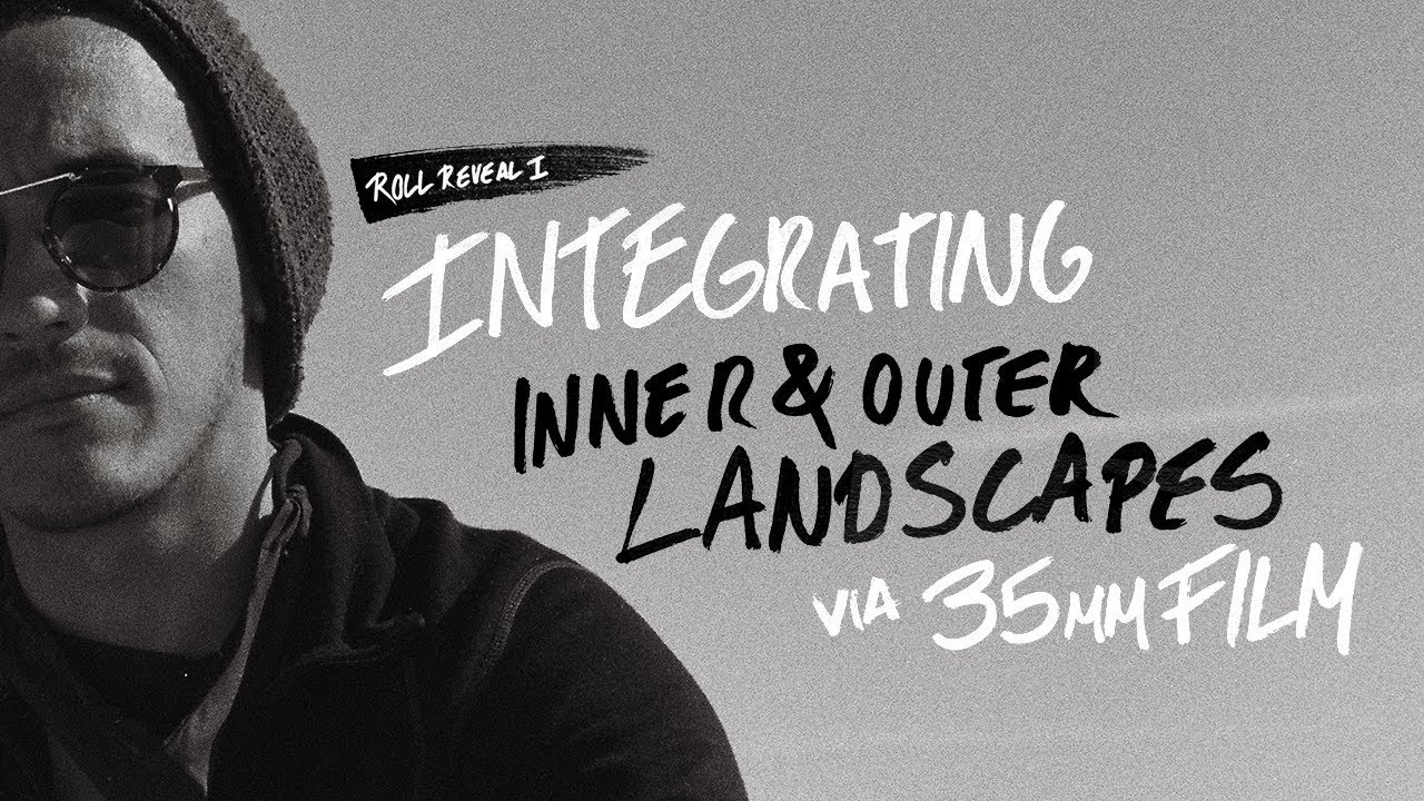 Inner & Outer Landscapes in 35mm Film | Roll Reveal