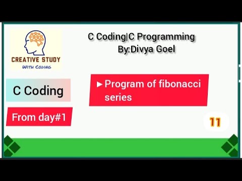 Learn to write fibonacci series in C|By:Divya Goel