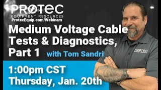 Medium Voltage Cable Tests and Diagnostics, Part 1 (Protec January 2022 Webinar)