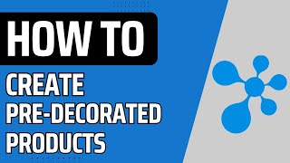 How to Create a Pre-Decorated Product Within a Website