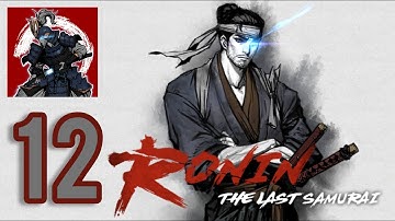 Ronin: The Last Samurai | Chapter 4 - Completed | Gameplay Walkthrough | Part 12(IOS, Android)