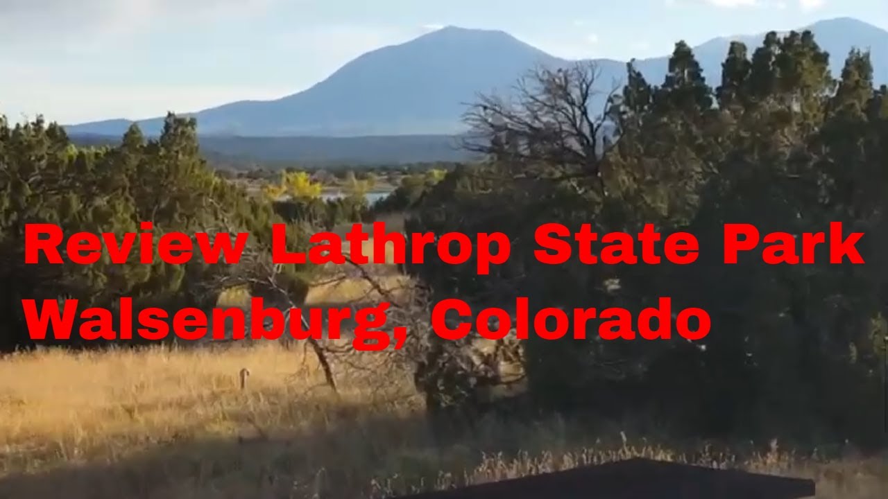 Review of Lathrop State Park Campground Walsenburg, Colorado YouTube