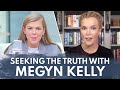 Seeking the Truth in a Post-Truth Era | Guest: Megyn Kelly | Ep 311