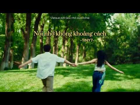[Vietsub + Pinyin] Nỗi Nhớ Không Khoảng Cách (零距离的思念) - TINY7