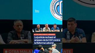 FRACASÓ EL PLAN DE LA CGT: La justicia rechazó el amparo por la Reforma Laboral
