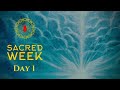 Sacred Week - Day 1 (August 2020)